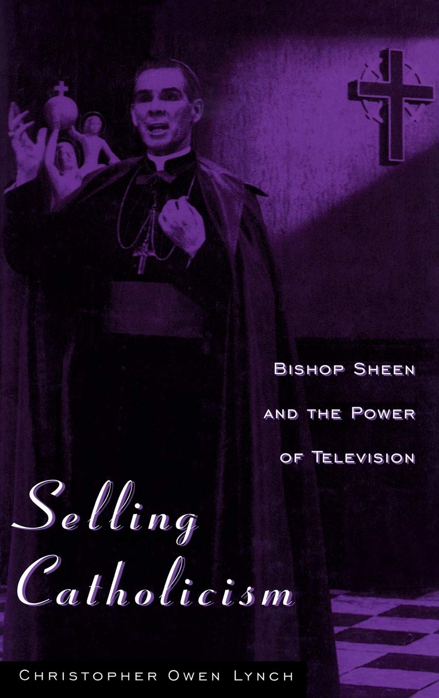 Selling Catholicism: Bishop Sheen, livre d'histoire sur le pouvoir de la télévision chrétienne