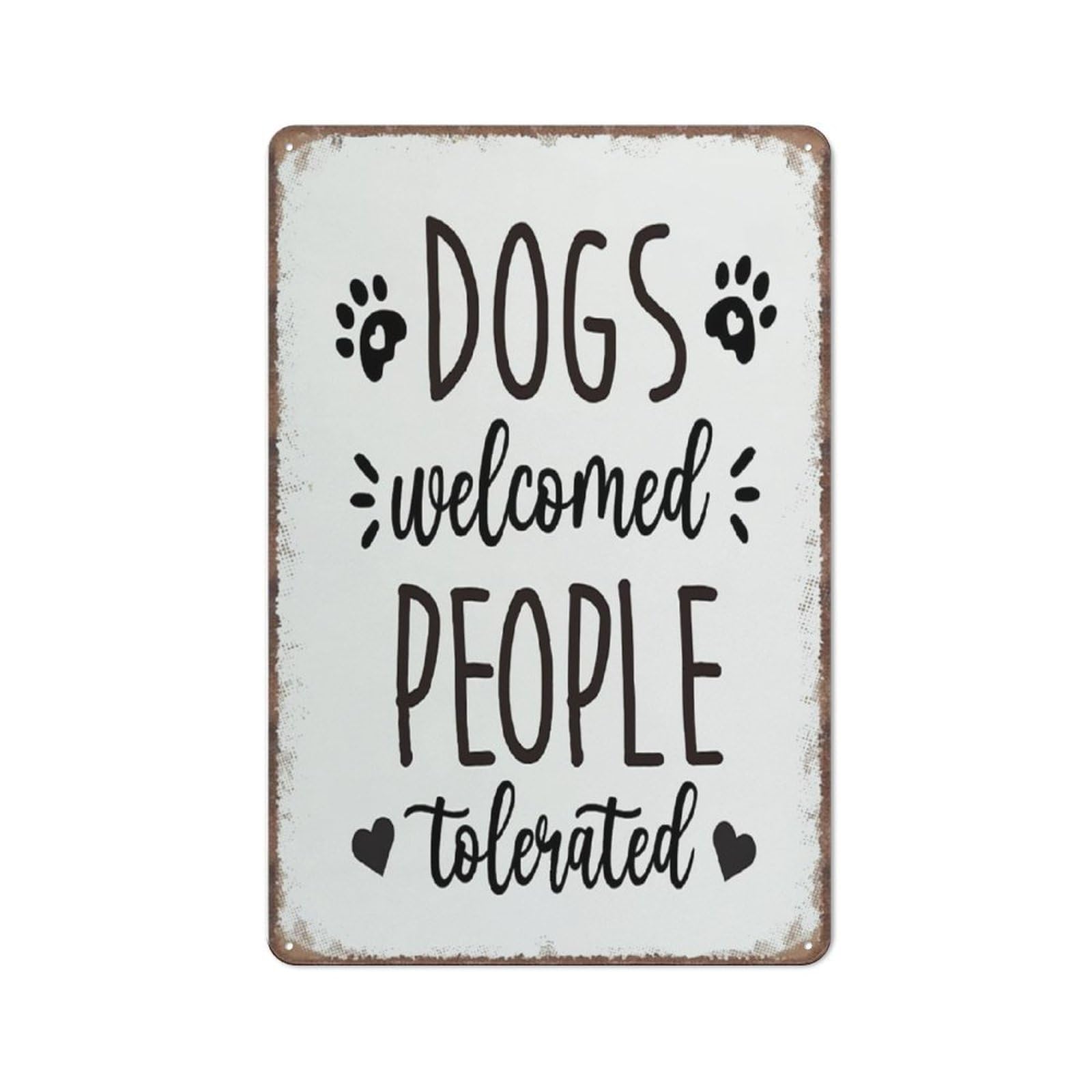 Dogs Welcomed People Tolerated Sign Decor,Cute Dog Paw Sign Funny Metal Sign Metal Tin Sign 8X12 Inch