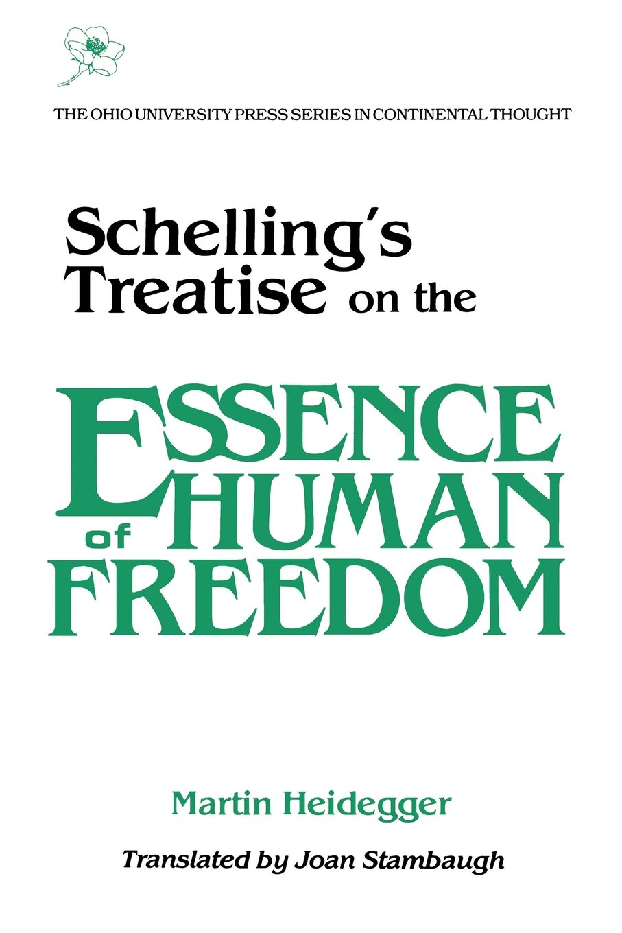 Schelling's Treatise on the Essence of Human Freedom: On Essence Human Freedom (Volume 8) (Series In Continental Thought)