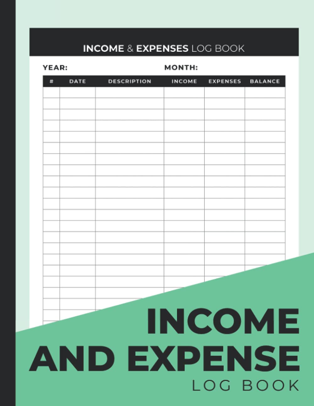 Income And Expense Log Book: Simple Small Business Income And Expenses Record Tracking Book And Daily Ledger & Deposit Journal For Bookkeeping