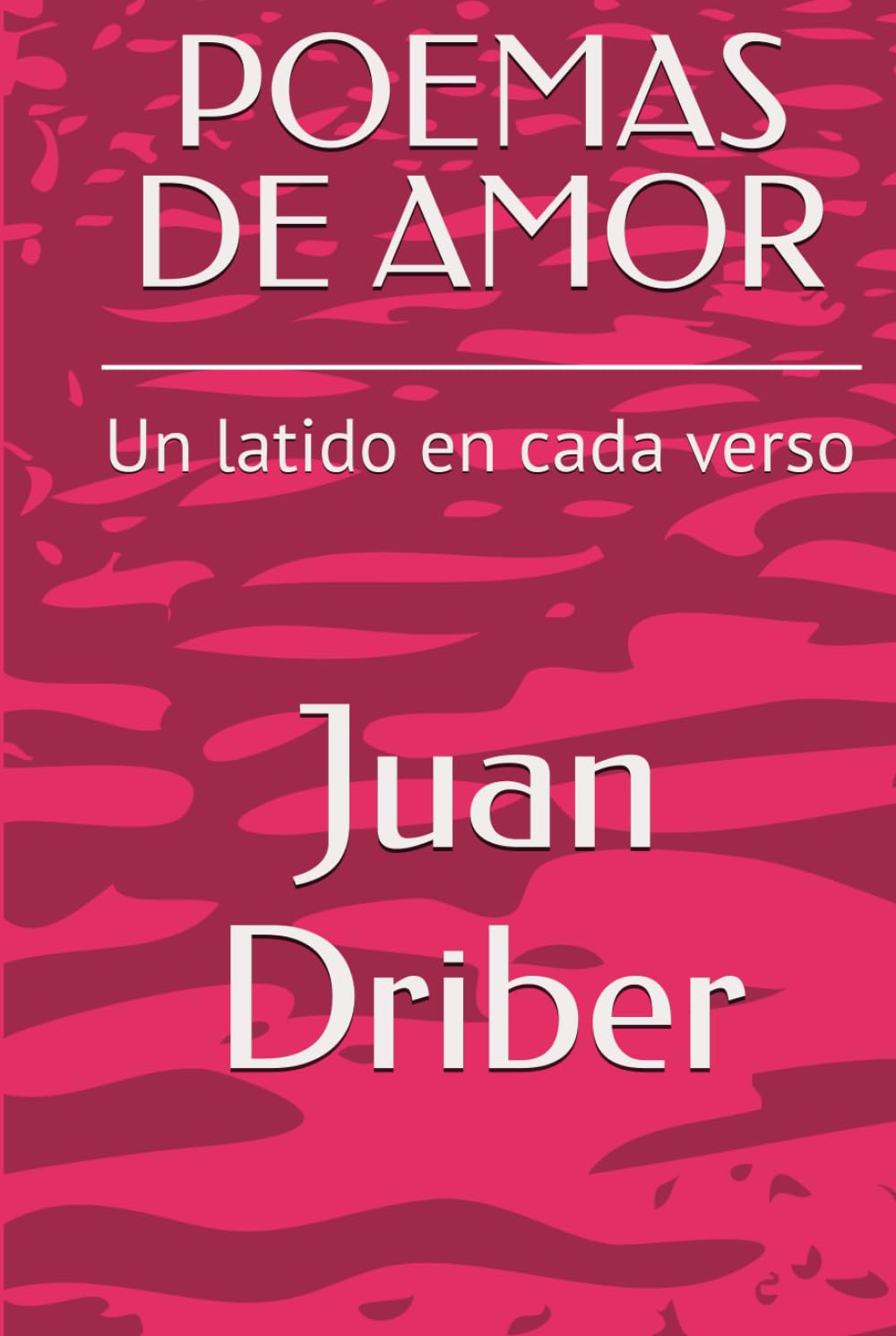 POEMAS DE AMOR: Un latido en cada verso