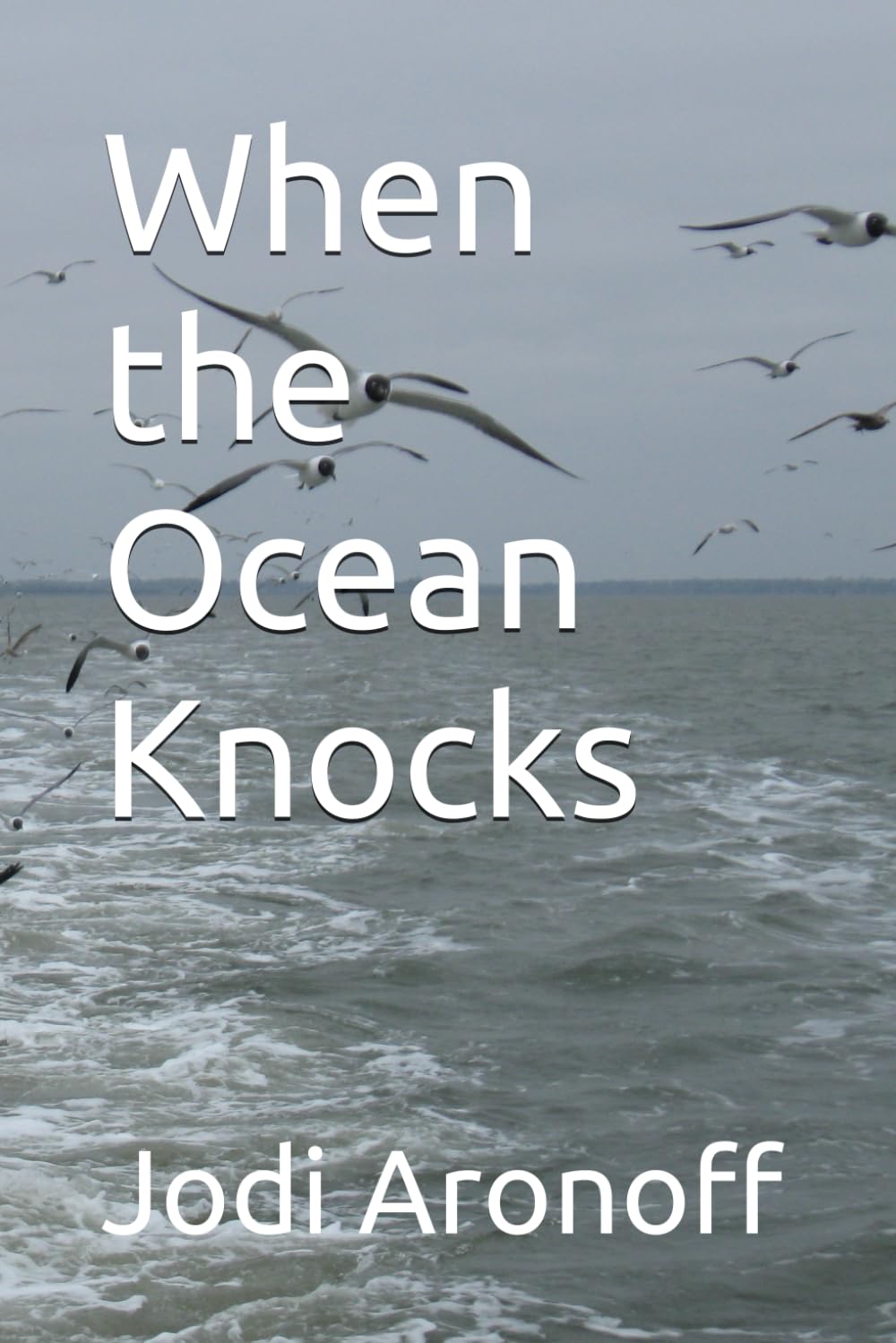 When the Ocean Knocks