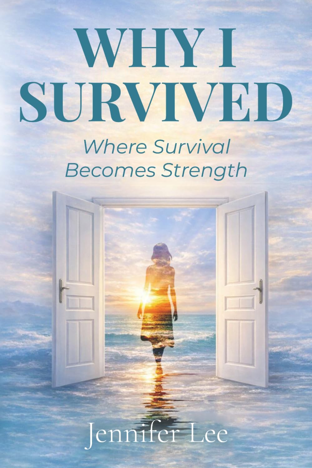Why I Survived: Where Survival Becomes Strength