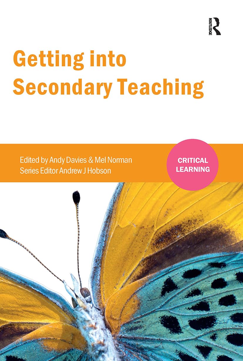 Getting into Secondary Teaching (Critical Learning)