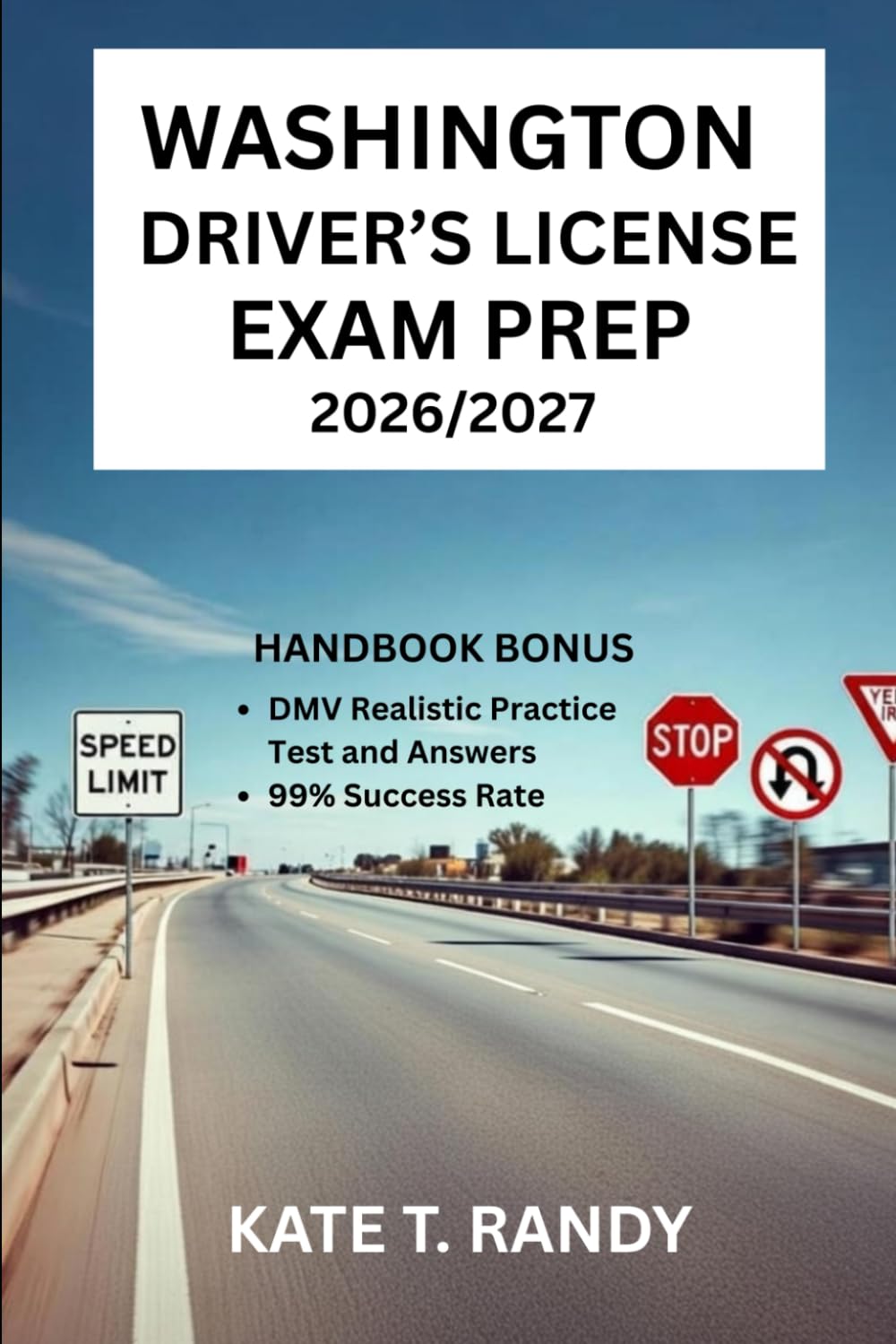 WASHINGTON DRIVER’S LICENSE EXAM PREP 2026/2027: Your Definitive Guide to Succeeding on the First Try