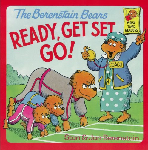 The Berenstain Bears, Ready, Get Set Go! 0394905644 Book Cover