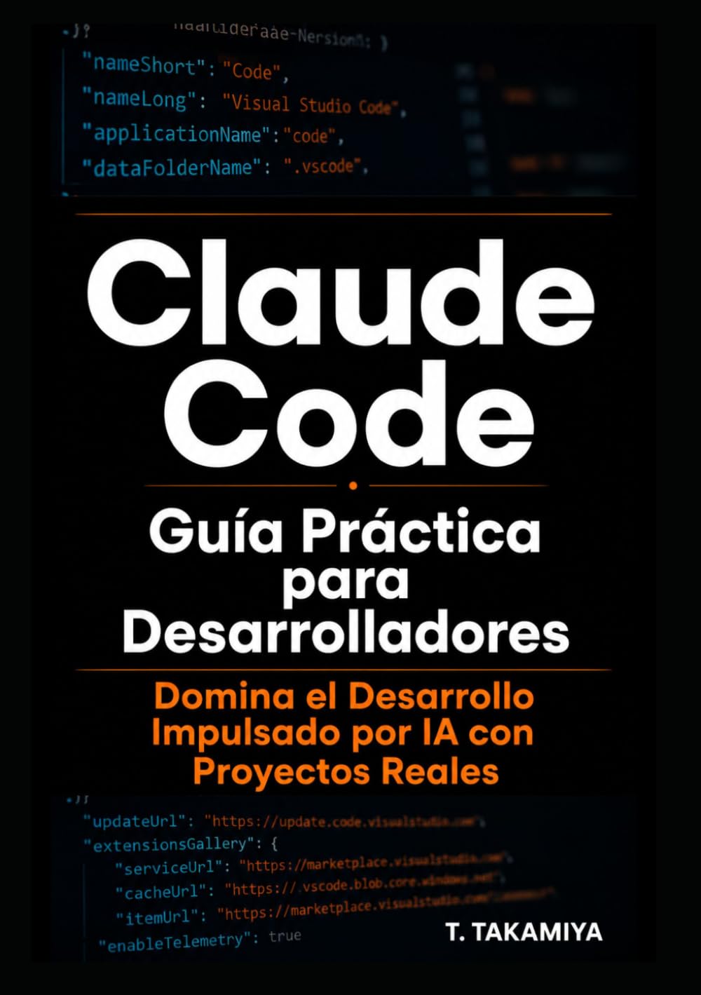 Claude Code: Guía Práctica para Desarrolladores: Domina el Desarrollo Impulsado por IA con Proyectos Reales