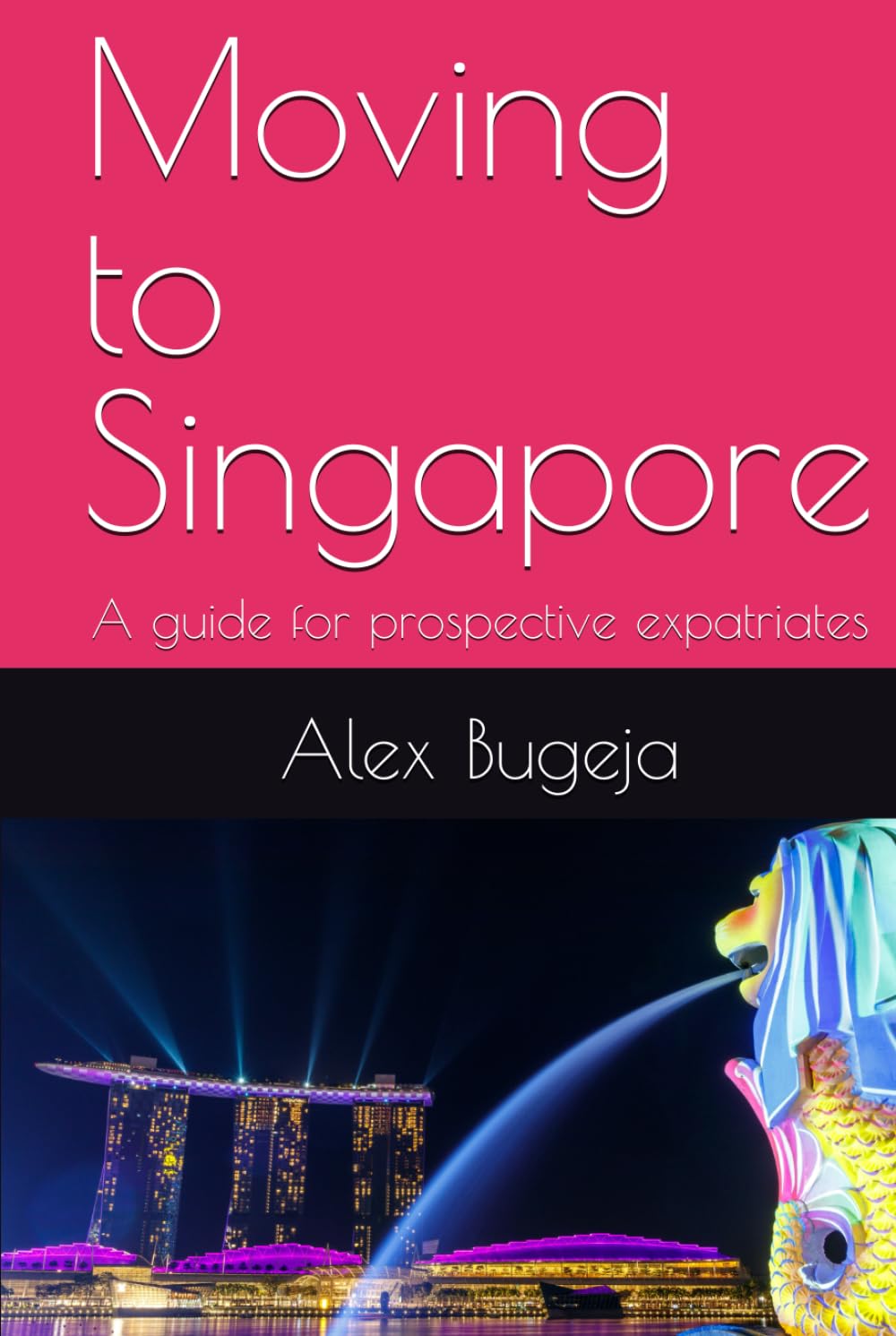 Moving to Singapore: A guide for prospective expatriates