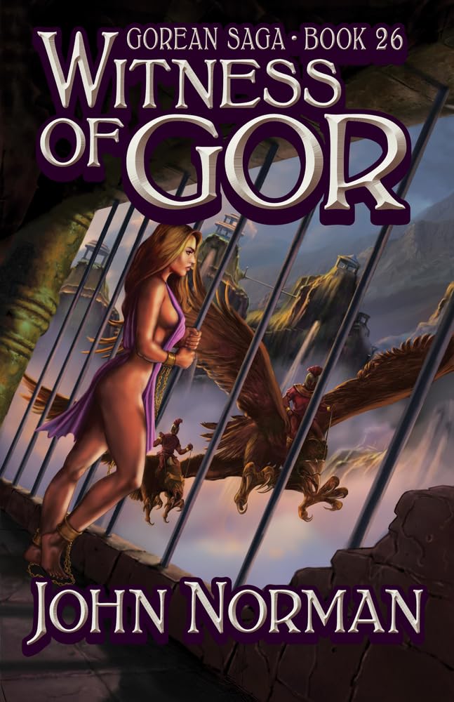 Witness of Gor: 26 (Gorean Saga)