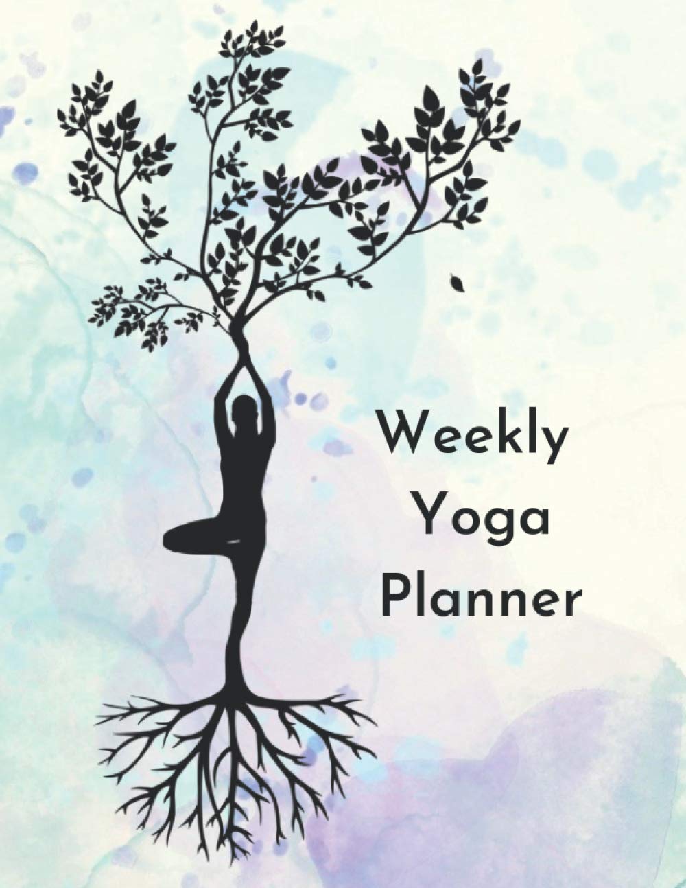 Yoga Planner: Inhale the future, exhale the past. Yoga Journal: Best Gift For Yoga Student Or Teacher