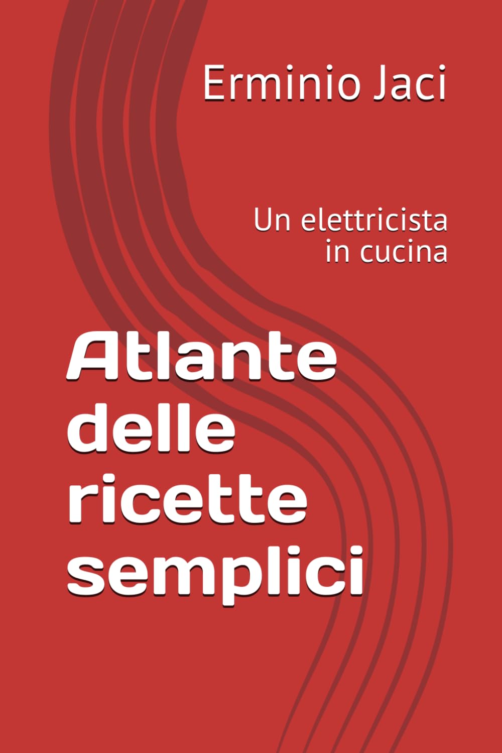 Atlante delle ricette semplici: Un elettricista in cucina
