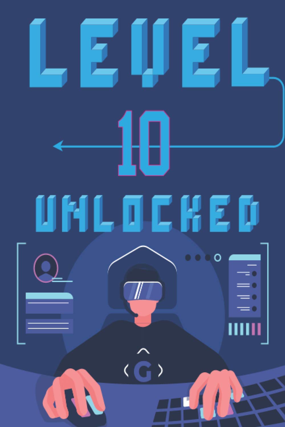 Level 10 Unlocked: 10th Birthday Gift Ideas Funny 10 Year Old Gifts / Gaming Journal / Video Game Notebook / Diary / Greeting Card Alternative for Gamer Boys Girls Kids