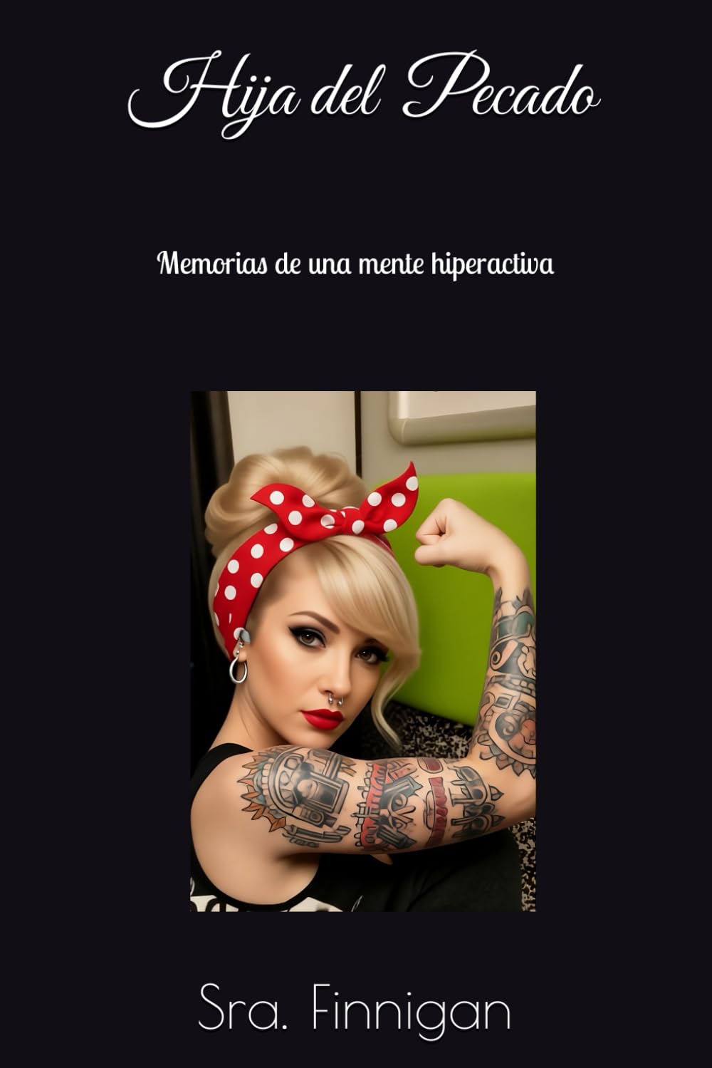 Hija del Pecado: Memorias de una mente hiperactiva