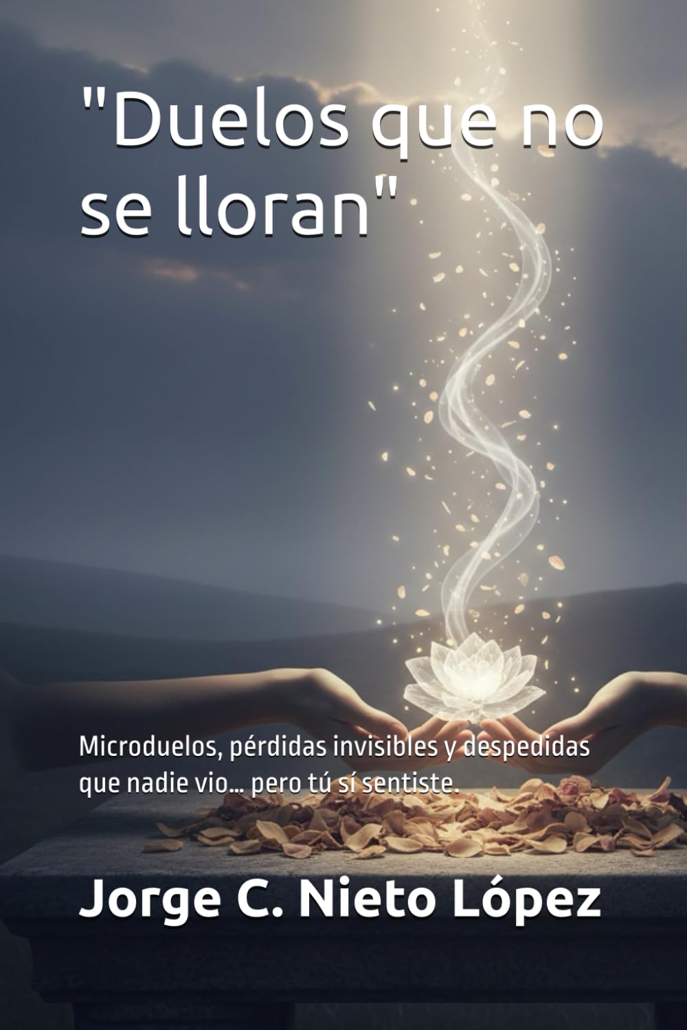 "Duelos que no se lloran": Microduelos, pérdidas invisibles y despedidas que nadie vio… pero tú sí sentiste.