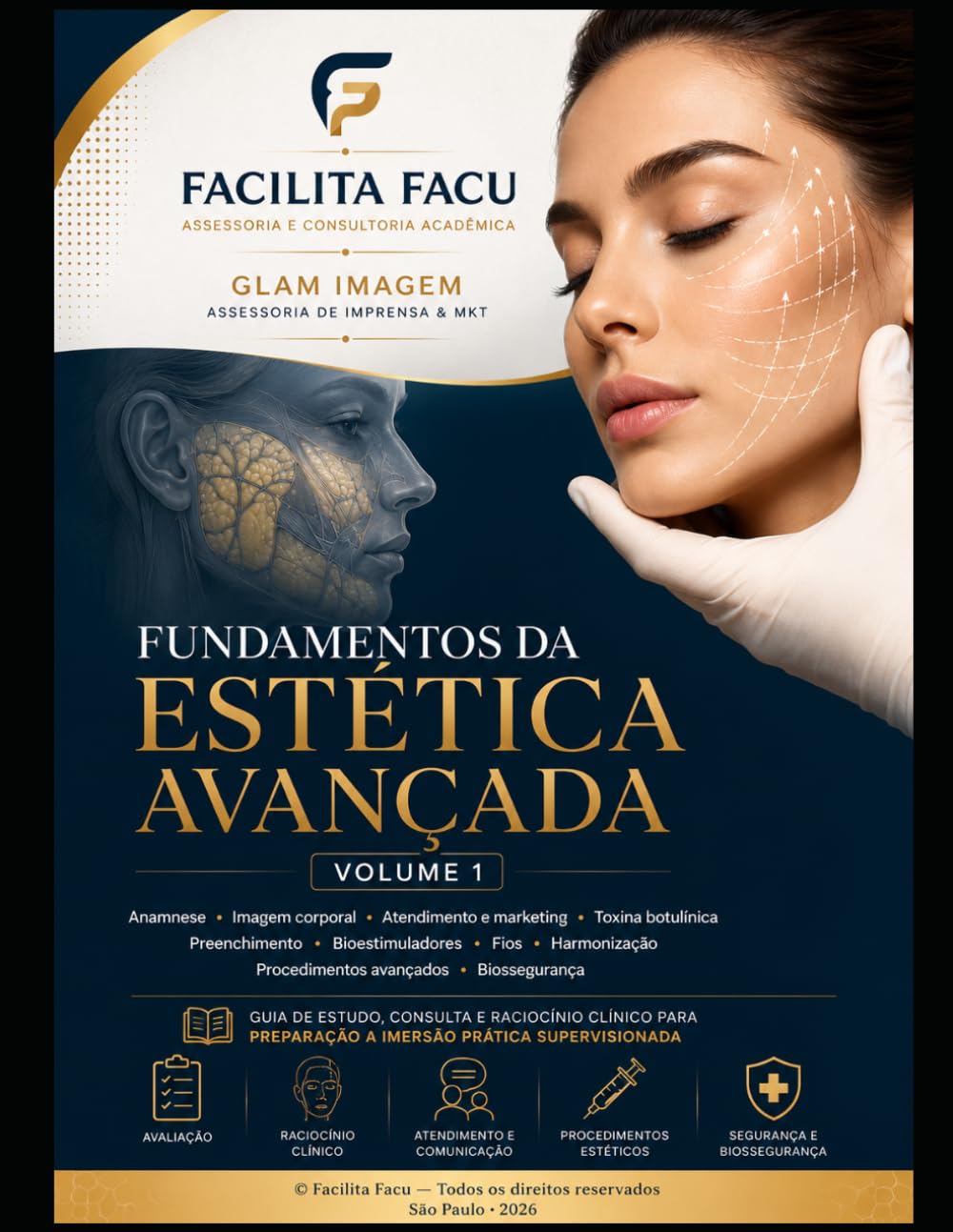 Fundamentos da Estética Avançada: Guia de Estudo, Consulta e Raciocínio Clínico para Estudantes e Profissionais da Saúde Estética