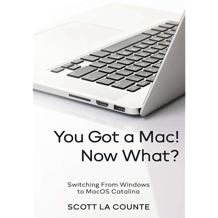 Buy You Got a Mac! Now What? Switching From Windows to MacOS Catalina