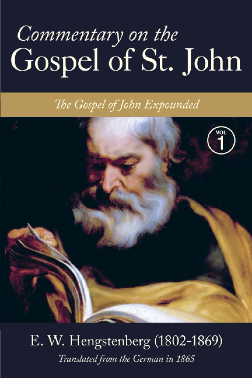 Commentary on the Gospel of St. John: The Gospel of John Expounded, Vol. 1 (Commentary on the Gospel of St. John [2 Volumes])