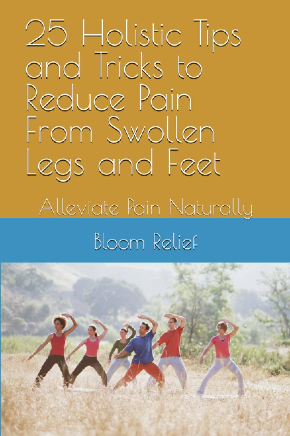 25 Holistic Tips and Tricks to Reduce Pain From Swollen Legs and Feet: Alleviate Pain Naturally
