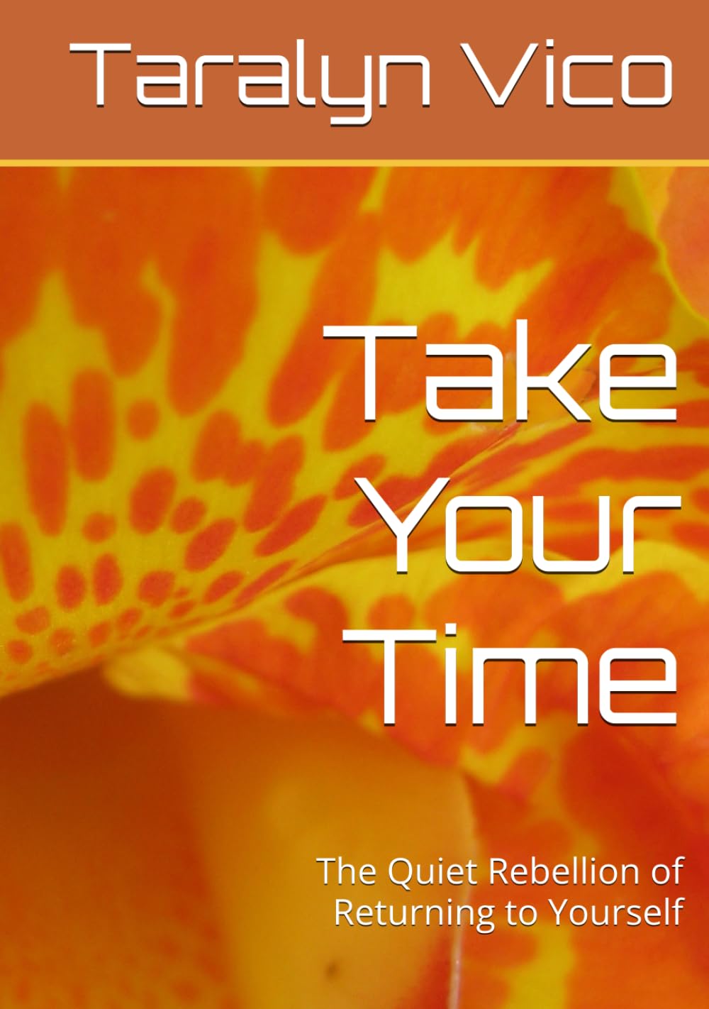 Take Your Time: The Quiet Rebellion of Returning to Yourself