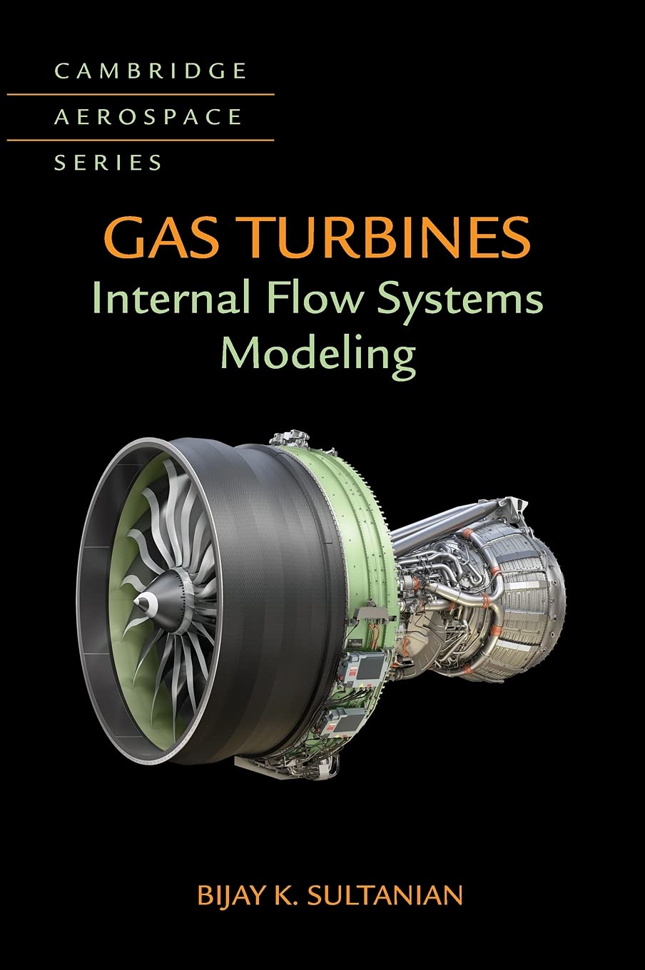 Gas Turbines: Internal Flow Systems Modeling (Cambridge Aerospace Series, Series Number 44)