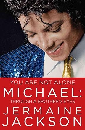 [You Are Not Alone: Michael: Through a Brother's Eyes] (By: Jermaine Jackson) [published: September, 2011]