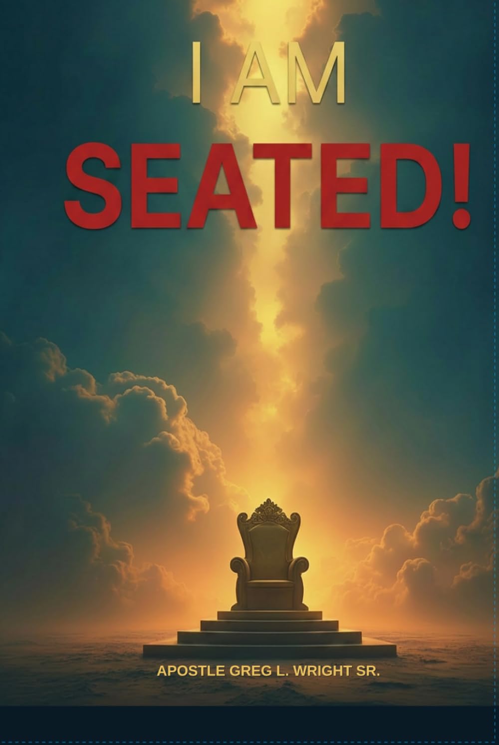 I am Seated: Discovering Your Identity & Authority in Christ