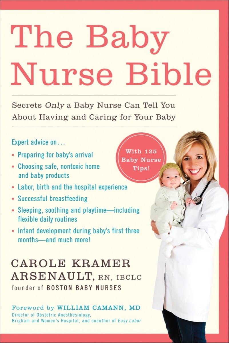 Buy The Baby Nurse Bible: Secrets Only a Baby Nurse Can Tell You About Having and Caring for Your Baby — BookShops.in