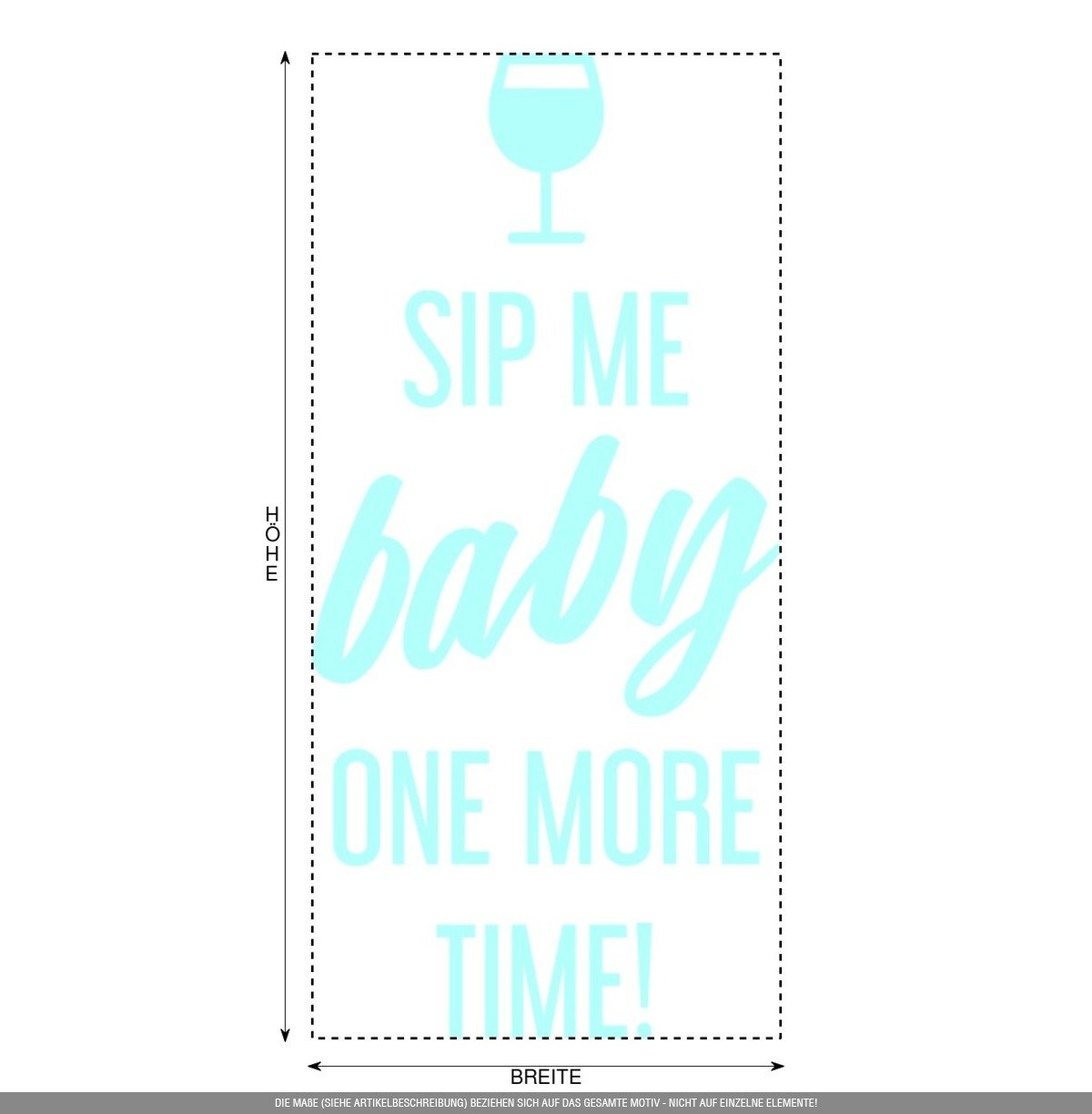Aufkleber » Sip me Baby one More time, 240x114,2cm, Glasdekor Frosted Glass Mint • Dekoaufkleber/Autoaufkleber/Sticker/Decal/Vinyl
