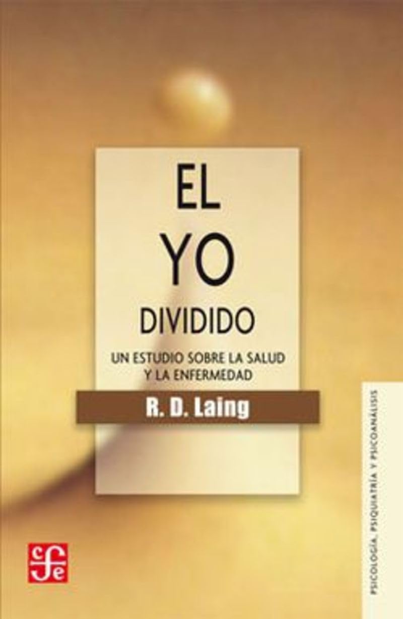 El Yo Dividido: Un estudio sobre la salud y la enfermedad