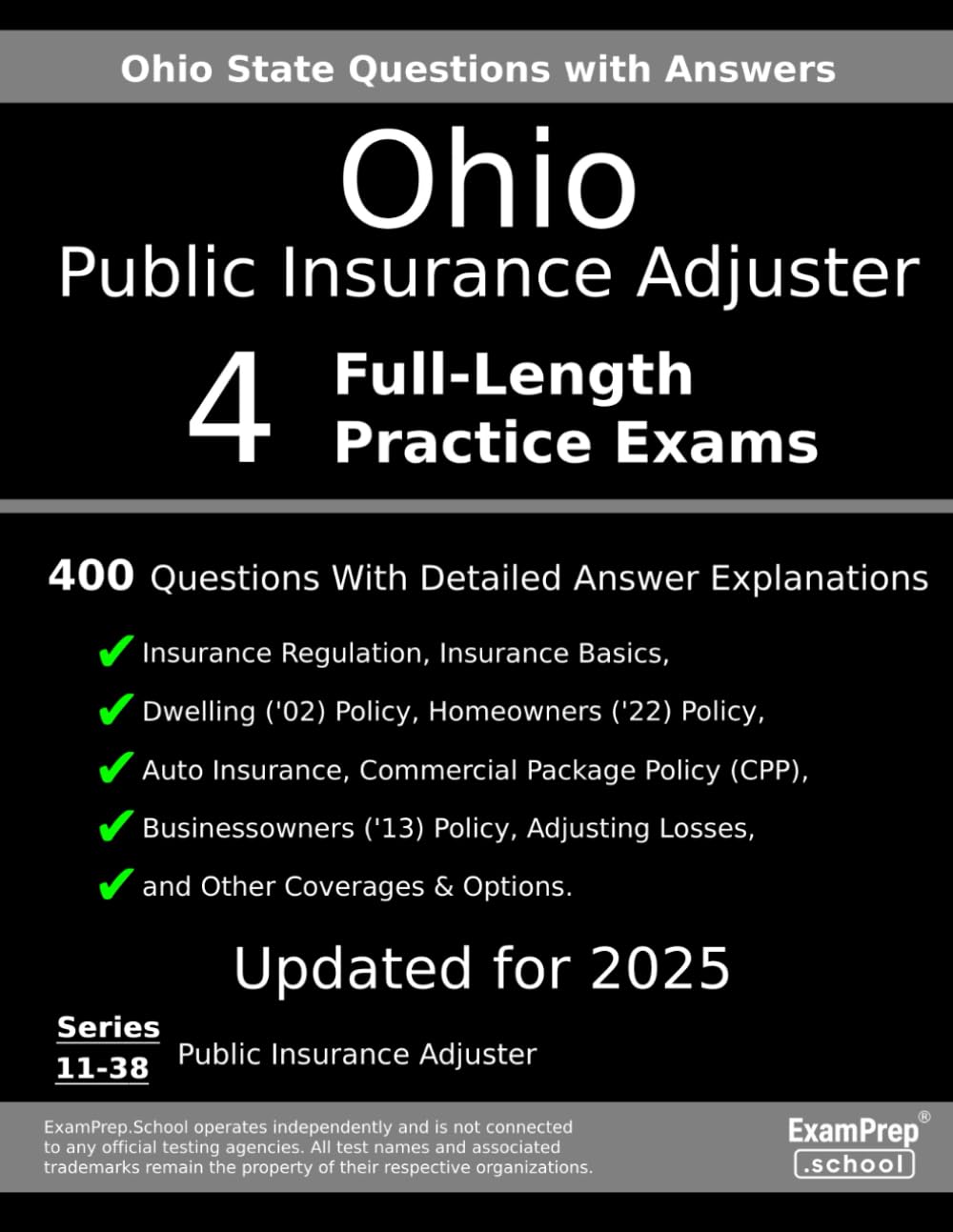 Ohio Public Insurance Adjuster (Series 11-38) Practice Exam Questions: 400 Questions with Detailed Explanations
