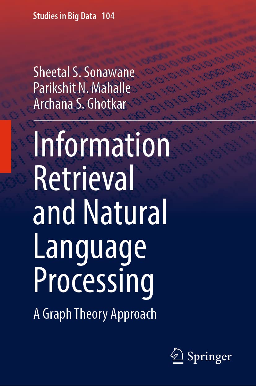 Buy Information Retrieval and Natural Language Processing: A Graph Theory Approach: 104 (Studies in Big Data, 104) — BookShops.in