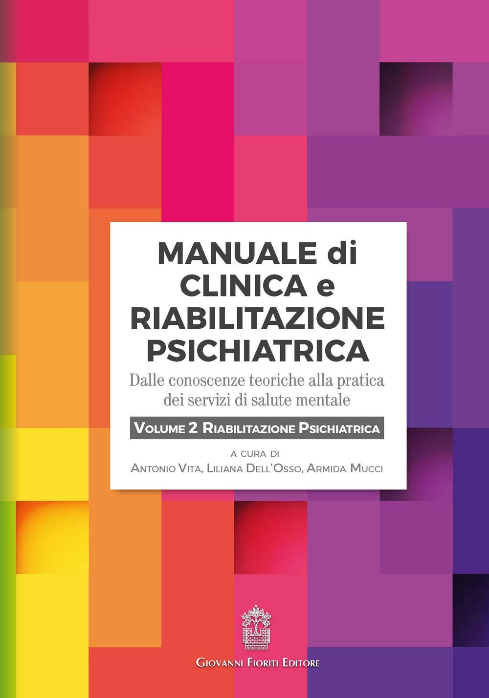 Manuale Di Clinica E Riabilitazione Psichiatrica. Dalle Conoscenze Teoriche Alla Pratica Dei Servizi Di Salute Mentale. Riabilitazione Psichiatrica (Vol. 2) - 4
