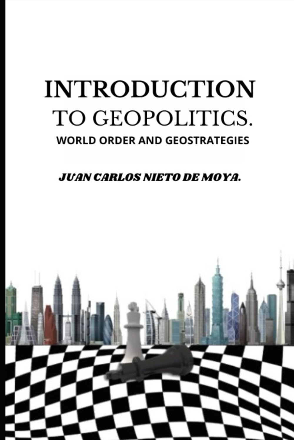 INTRODUCTION TO GEOPOLITICS.: WORLD ORDER AND GEOSTRATEGIES.
