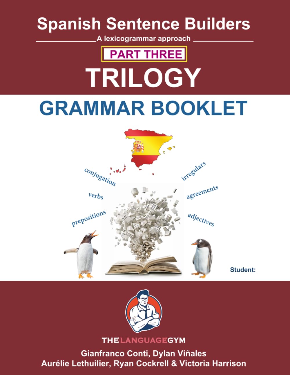 Spanish Sentence Builders - TRILOGY - Part III - Grammar Booklet (The Language Gym - Sentence Builder)