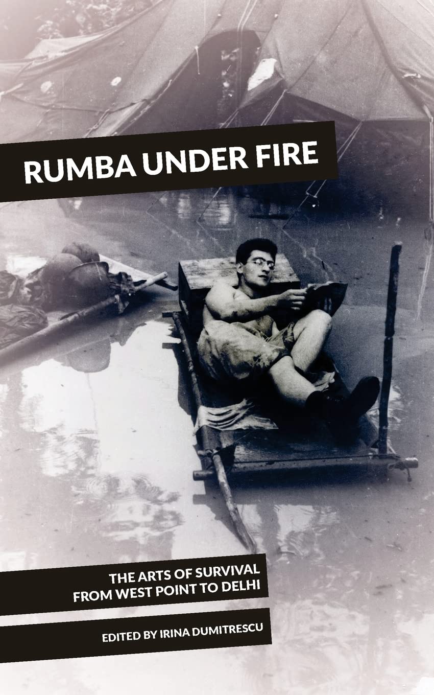 Buy Rumba Under Fire: The Arts of Survival from West Point to Delhi — BookShops.in