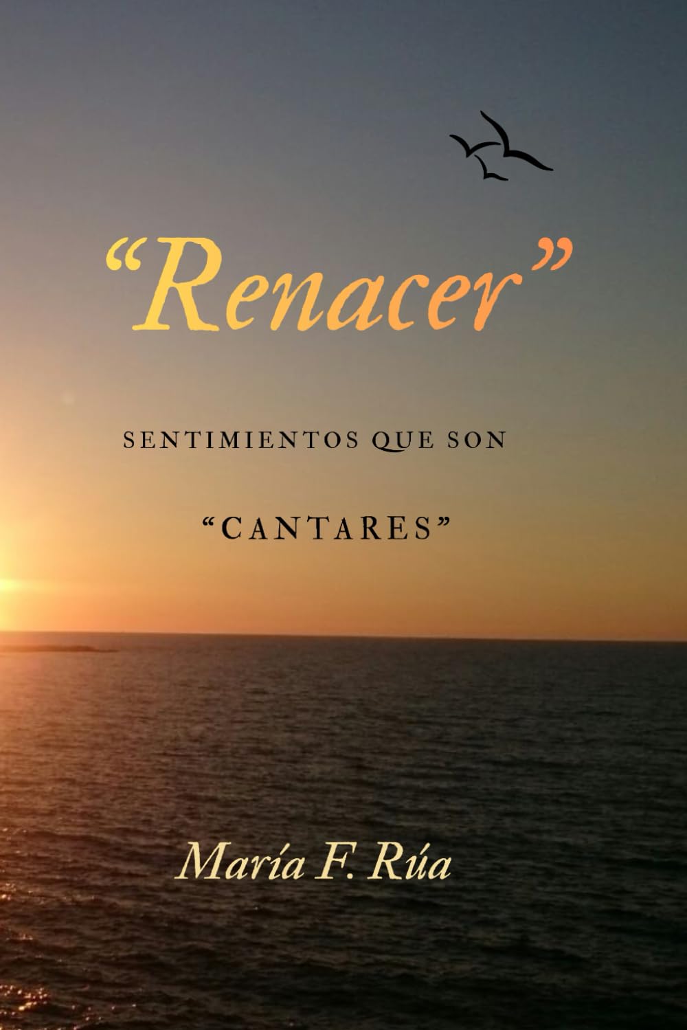 RENACER": Sentimientos que son "CANTARES