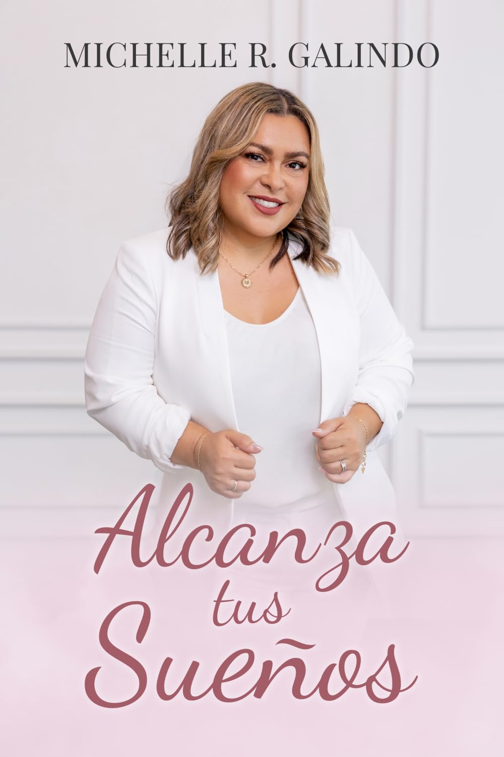 Alcanza tus Sueños: Convierte tus “NO” en “SÍ”. Una historia de una mujer latina que transformó sus desafíos en propósito