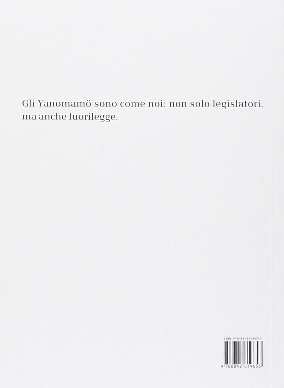 Tribù pericolose - La mia vita tra gli Yanomamö e gli antropologi