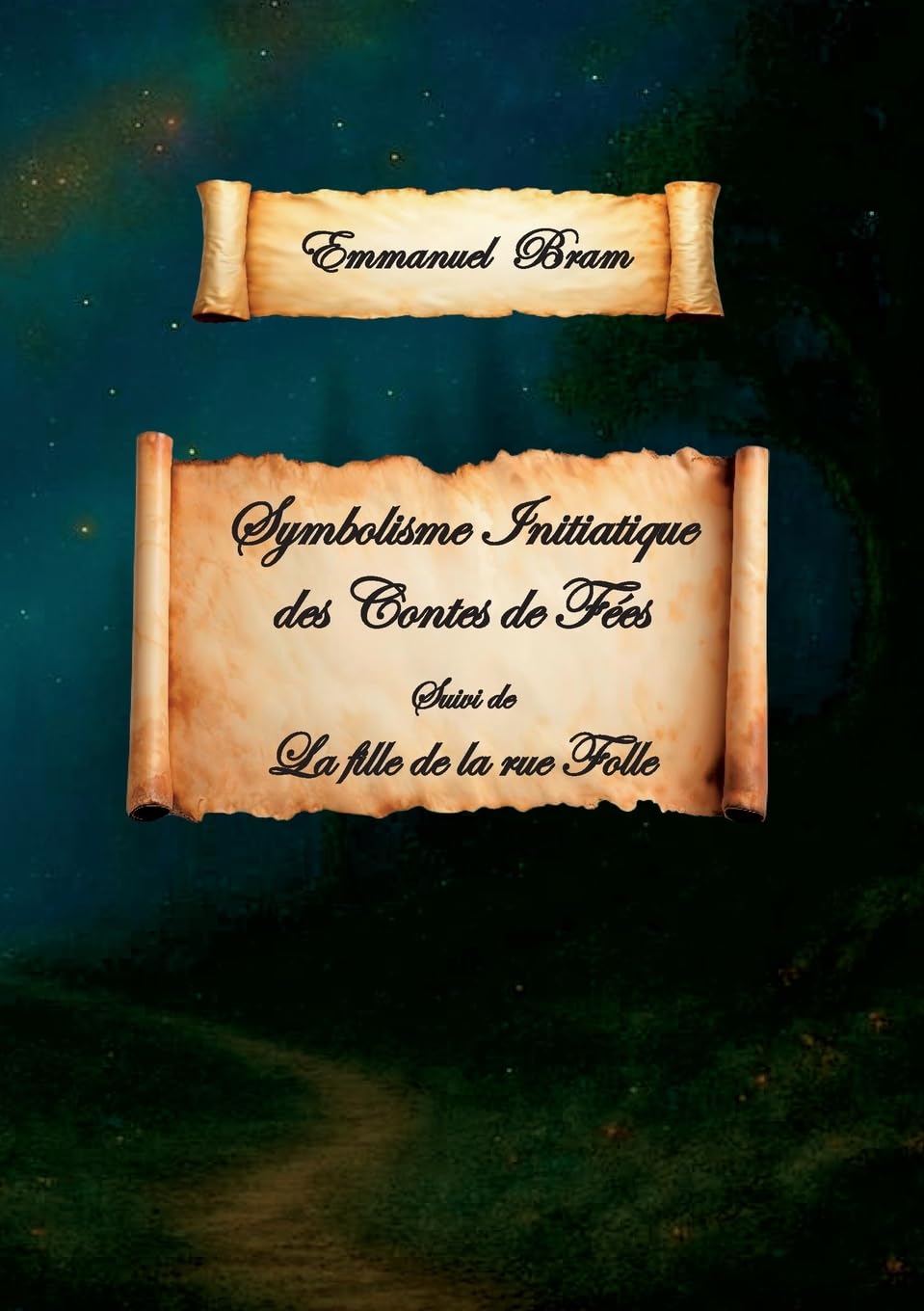 Symbolisme initiatique des contes de fées: suivi de La fille de la rue Folle