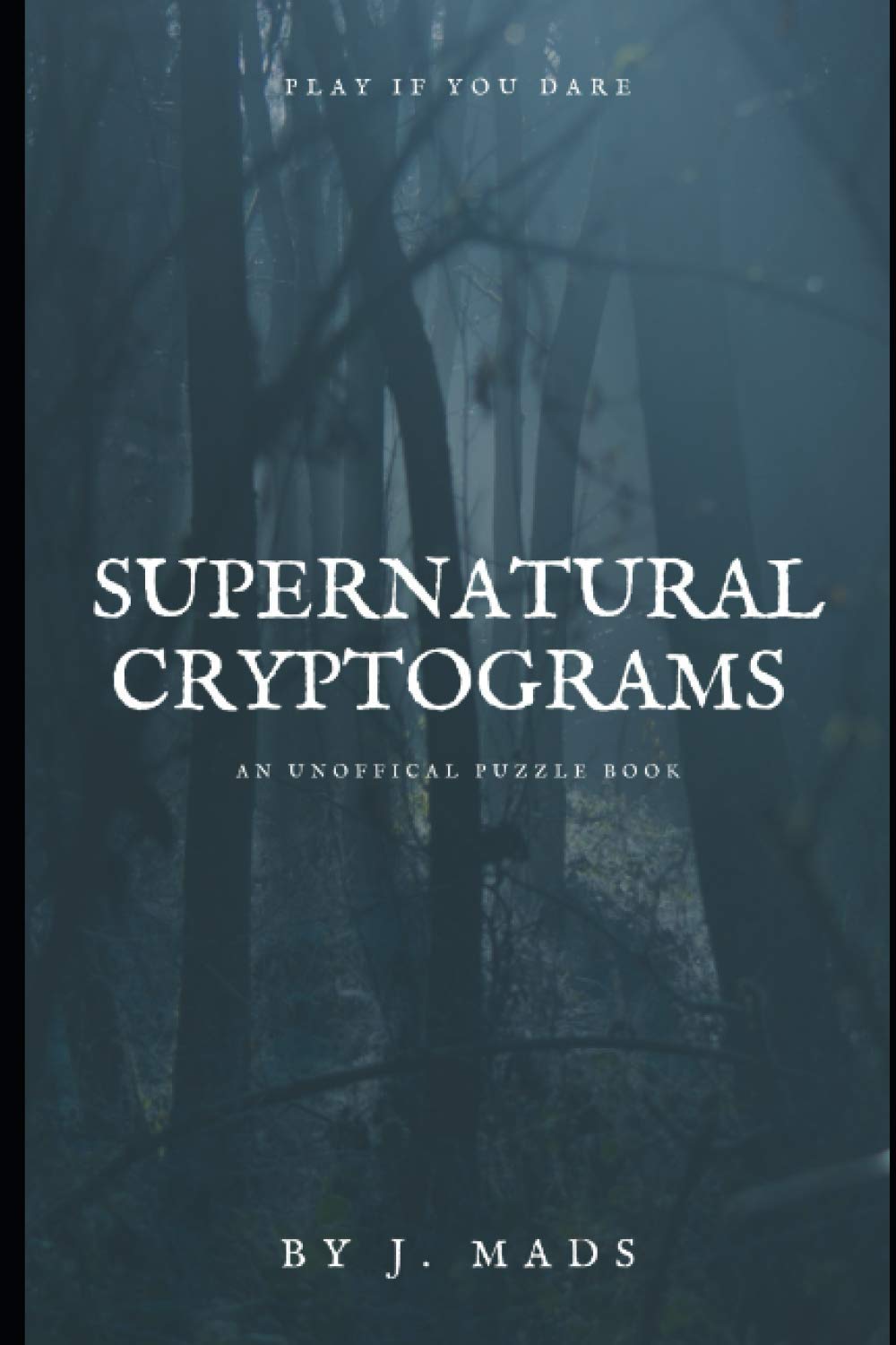 Supernatural Cryptograms: an Unofficial Puzzle Book