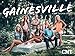 Gainesville: Friends are Family