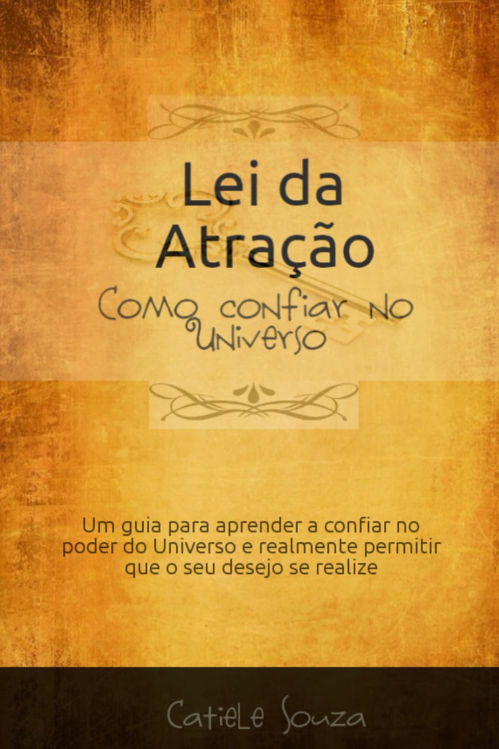 Lei da Atração: Como confiar no Universo (Lei da Atração na Prática)