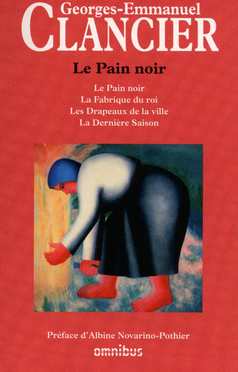 Le pain noir: Le pain noir ; La fabrique du roi ; Les drapeaux de la ville ; La dernière saison
