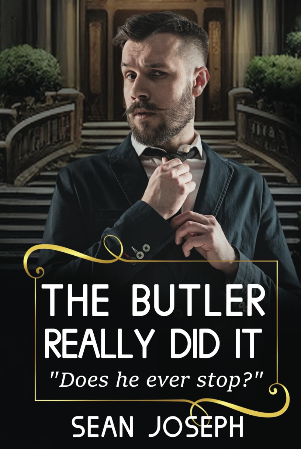 The Butler Really Did It: Does he ever stop? (The Butler Did It)