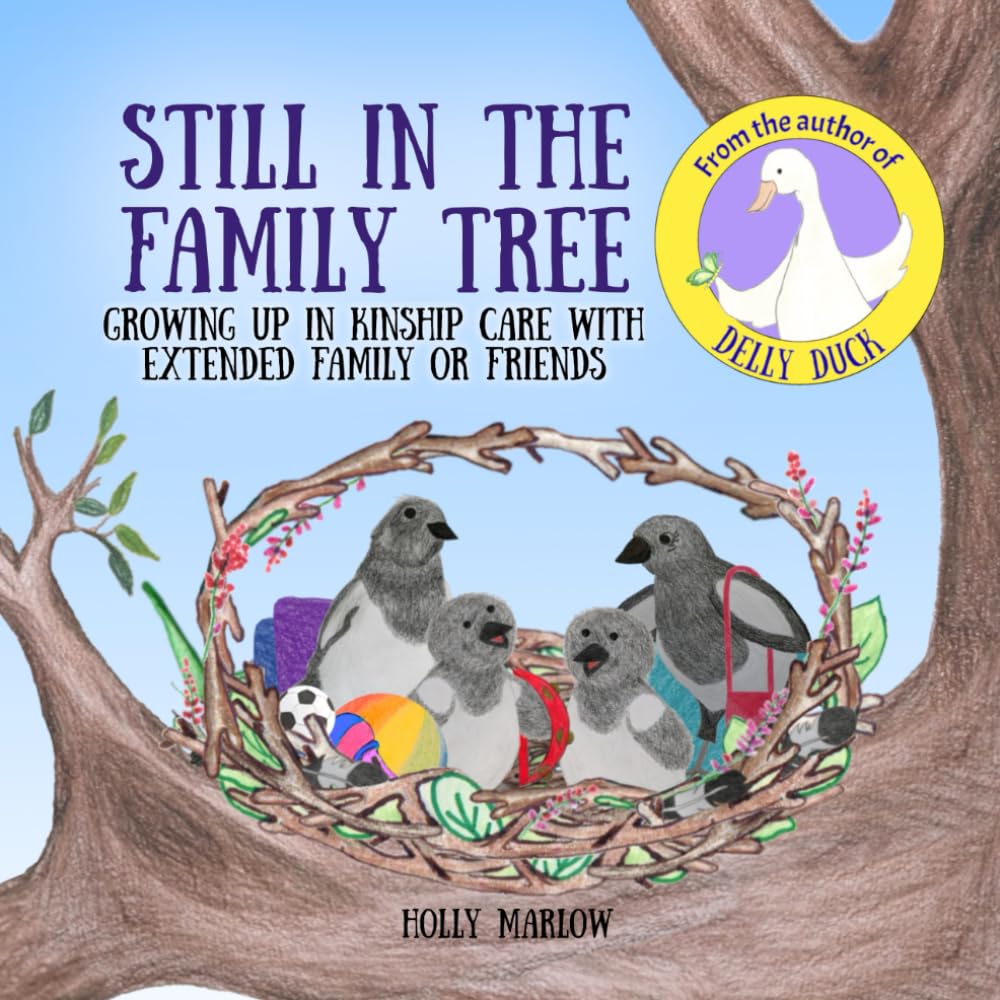 Still in the Family Tree: A children’s book about being raised by grandparents, aunts, uncles, other relatives or connected carers | Kinship Care | ... Kinship Care and Special Guardianship)