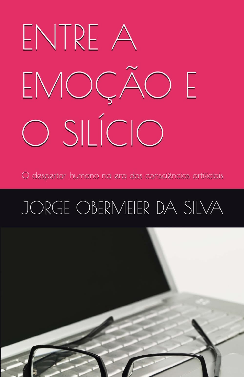 ENTRE A EMOÇÃO E O SILÍCIO: O despertar humano na era das consciências artificiais