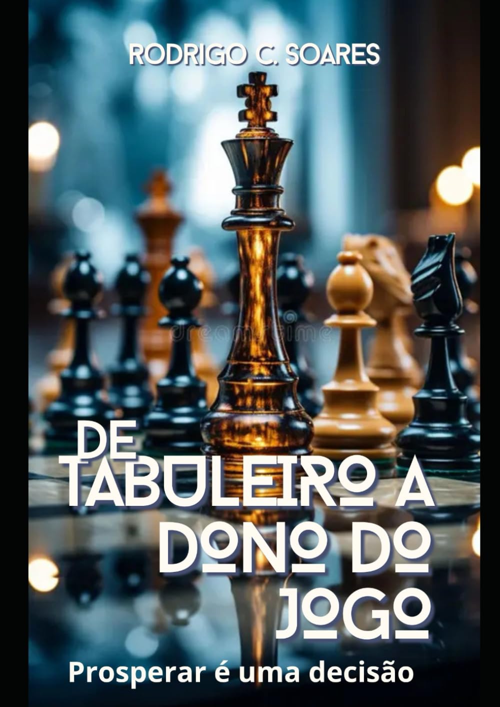 De Tabuleiro a Dono do Jogo: Prosperar é uma decisão