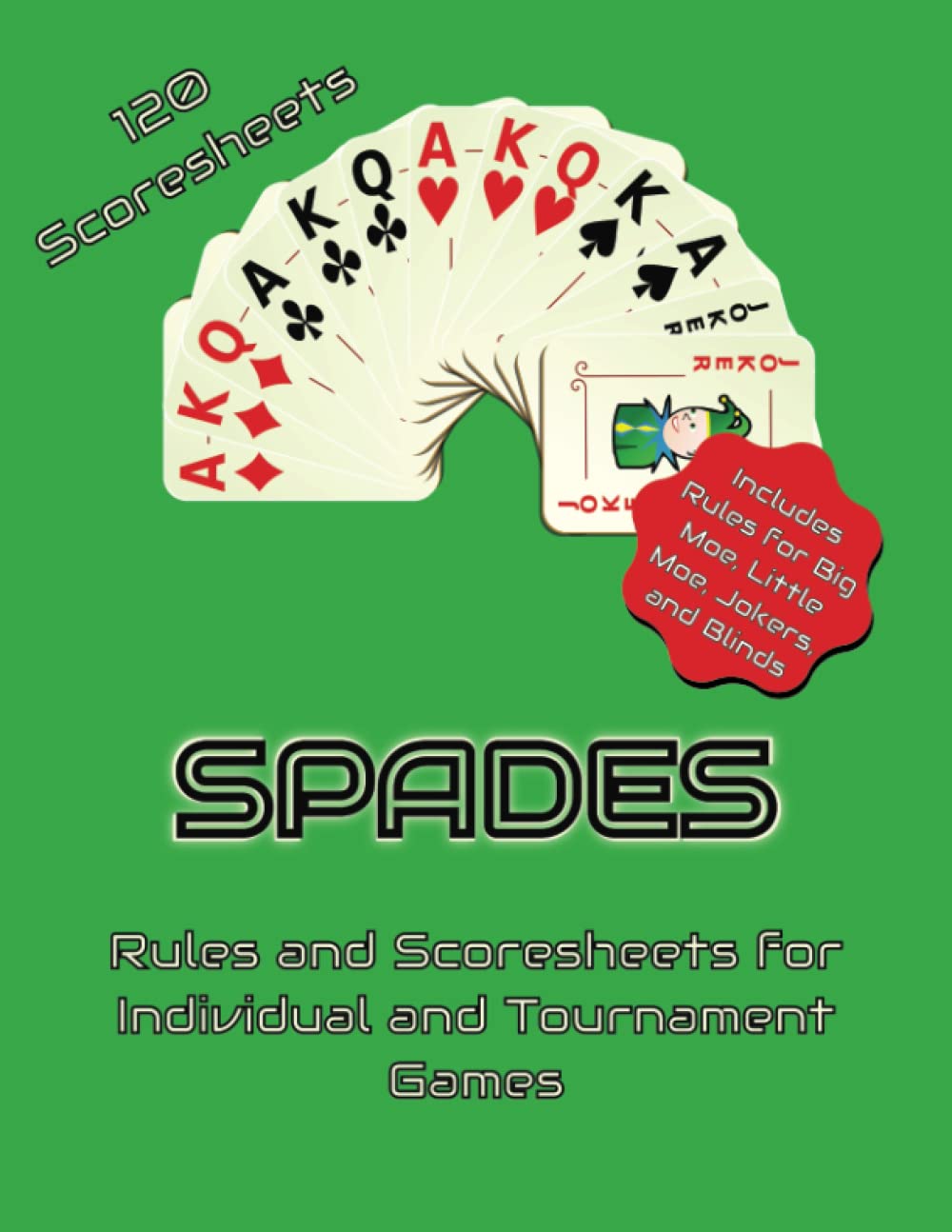 Spades Rules and Score Sheets 8.5 x 11 Rules for Big Moe