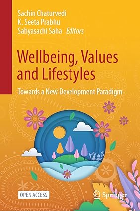 Wellbeing, Values and Lifestyles:Towards a New Development Paradigm