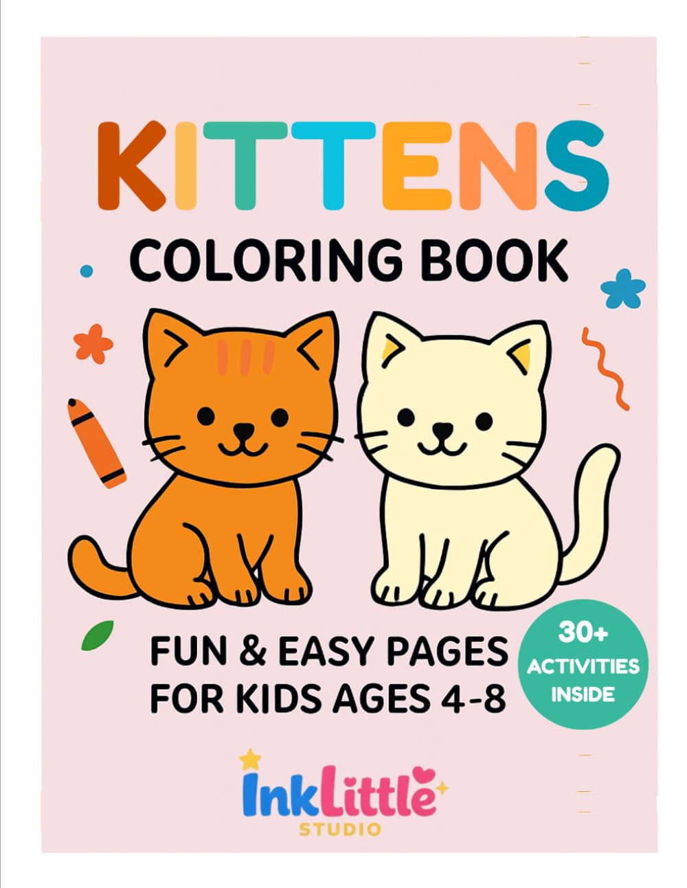 Kittens Coloring Book for Kids Ages 4–8: Fun Coloring Pages and Easy Activities for Kids